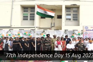 77 th Independence Day 15 Aug 2023